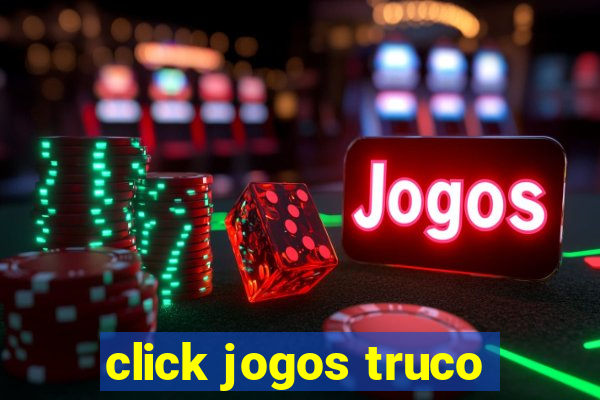 click jogos truco